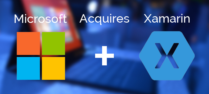Microsoft Acquires Xamarin