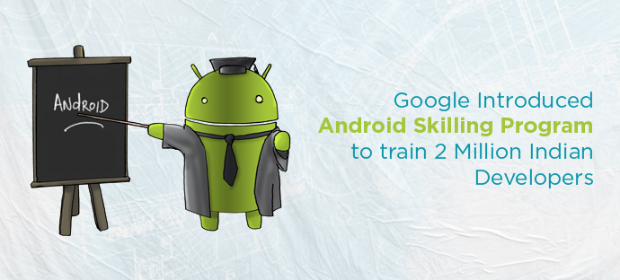 Google android skilling program